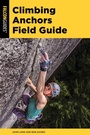 Cover: Climbing Anchors Field Guide - Falcon Guides