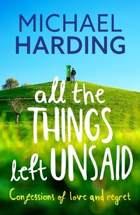Enlarge image Cover: All the Things Left Unsaid - Hachette Books Ireland