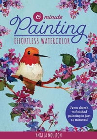 Abbildung von: 15-Minute Painting: Effortless Watercolor: Volume 1 - Walter Foster Publishing