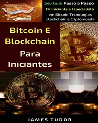 Enlarge image Cover: Bitcoin e Blockchain Para Iniciantes - Millennium Publishing Ltd