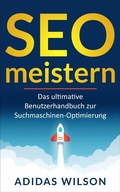 Cover: SEO meistern - Adidas Wilson