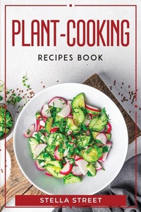 Abbildung von: Plant-cooking recipes book - Stella Street