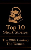 Cover: The Top 10 Short Stories - The 20th Century - The Women - Top 10 Publishing