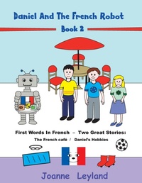 Abbildung von: Daniel And The French Robot - Book 2 - Cool Kids Group