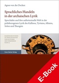 Cover: Sprachliches Handeln in der archaischen Lyrik - Franz Steiner Verlag