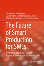 Cover: The Future of Smart Production for SMEs - Springer