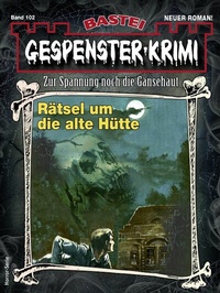 Abbildung von: Gespenster-Krimi 102 - Bastei Lübbe