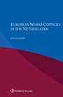 Cover: European Works Councils in the Netherlands - Wolters Kluwer