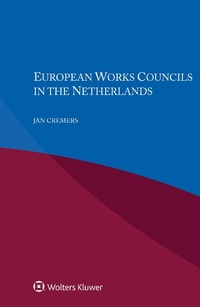 Enlarge image Cover: European Works Councils in the Netherlands - Wolters Kluwer