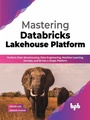 Cover: Mastering Databricks Lakehouse Platform - De Gruyter