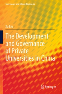 Enlarge image Cover: The Development and Governance of Private Universities in China - Springer