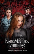 Cover: Orphaned at Death (Katie McGuire, Vampire) - Katie McGuire, Vampire