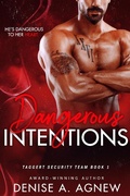 Cover: Dangerous Intentions, Taggert Security Team Book 1 - Taggert Security Team