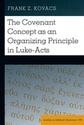 Cover: The Covenant Concept as an Organizing Principle in Luke-Acts - Peter Lang Verlag