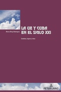 Cover: La UE y Cuba en el siglo XXI - Peter Lang Verlag