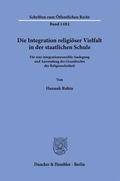 Cover: Die Integration religi&ouml;ser Vielfalt in der staatlichen Schule. - Duncker & Humblot