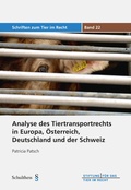 Abbildung von: Analyse des Tiertransportrechts in Europa, Österreich, Deutschland und der Schweiz - Schulthess Juristische Medien