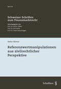 Cover: Referenzwertmanipulationen aus zivilrechtlicher Perspektive - Schulthess Juristische Medien