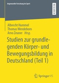 Cover: Studien zur grundlegenden K&ouml;rper- und Bewegungsbildung in Deutschland (Teil 1) - Springer VS