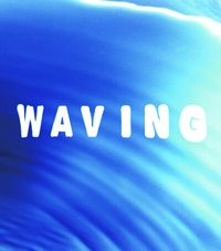 Enlarge image Cover: Waving - Kunsthochschule für Medien Köln