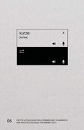Cover: kurze 05 - Kunsthochschule f&uuml;r Medien K&ouml;ln