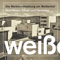 Abbildung von: Die Werkbundsiedlung am Weißenhof - AVEdition