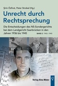 Cover: Unrecht durch Rechtsprechung - Die Entscheidungen des NS-Sondergerichts bei dem Landgericht Saarbr&uuml;cken in den Jahren 1936 bis 1945 - Band 2: 1943 - 1945 - Alma Mater