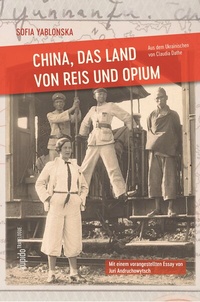 Abbildung von: China, das Land von Reis und Opium - KUPIDO Literaturverlag
