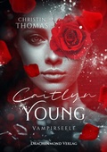 Cover: Caitlyn Young - Vampirseele - Drachenmond Verlag GmbH