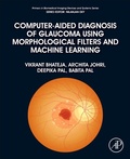 Cover: Computer-Aided Diagnosis of Glaucoma using Morphological Filters and Machine Learning - Academic Press