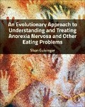 Bild: An Evolutionary Approach to Understanding and Treating Anorexia Nervosa and Other Eating Problems - Academic Press