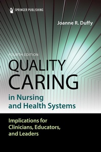 Abbildung von: Quality Caring in Nursing and Health Systems - Springer Publishing Company