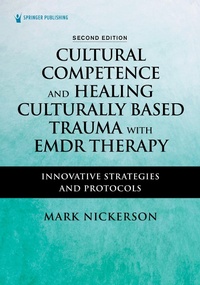 Abbildung von: Cultural Competence and Healing Culturally Based Trauma with EMDR Therapy - Springer Publishing Company
