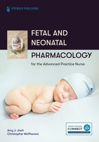 Abbildung von: Fetal and Neonatal Pharmacology for the Advanced Practice Nurse - Springer Publishing Company