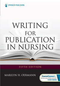 Enlarge image Cover: Writing for Publication in Nursing - Springer Publishing Company