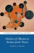 Cover: Markers of Allusion in Archaic Greek Poetry - Cambridge University Press