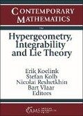 Cover: Hypergeometry, Integrability and Lie Theory - American Mathematical Society