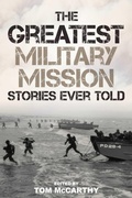 Cover: Greatest Military Mission Stories Ever Told - The Lyons Press