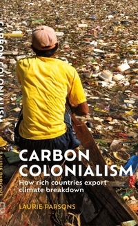 Bild vergrößern Bild: Carbon Colonialism - Manchester University Press