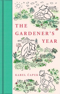 Abbildung von: The Gardener's Year - Macmillan Collector's Library