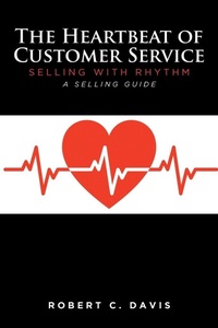 Enlarge image Cover: The Heartbeat of Customer Service - Fulton Books