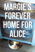 Cover: Margie's Forever Home For Alice - Covenant Books, Inc.