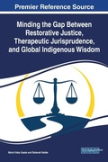 Cover: Minding the Gap Between Restorative Justice, Therapeutic Jurisprudence, and Global Indigenous Wisdom - IGI Global