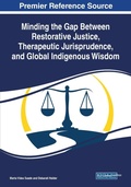 Cover: Minding the Gap Between Restorative Justice, Therapeutic Jurisprudence, and Global Indigenous Wisdom - Information Science Reference