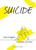 Cover: Suicide: When It Happens to Someone You Know - Referencepoint Press