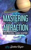 Cover: Mastering the Law of Attraction - Intuitive Life Coach LLC