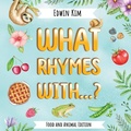 Cover: What Rhymes With...? Food and Animal Edition - Ascend Digital