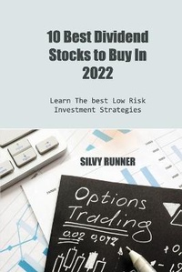 Abbildung von: 10 Best Dividend Stocks to Buy In 2022 Learn - SILVY RUNNER