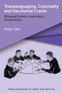 Cover: Translanguaging, Coloniality and Decolonial Cracks - Multilingual Matters
