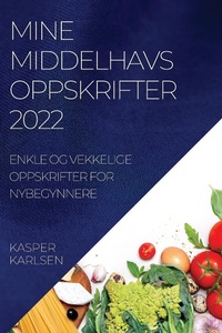 Abbildung von: Mine Middelhavsoppskrifter 2022 - KASPER KARLSEN
